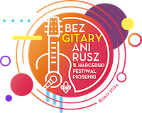 Harcerski Festiwal Piosenki Bez Gitary Ani Rusz